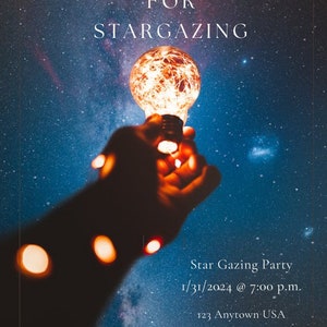 May include: A stargazing party invitation with a hand holding a lit light bulb against a dark blue night sky with stars. The text reads "Join Us For Stargazing", "Star Gazing Party", "1/31/2024 @ 7:00 p.m.", "123 Anytown USA", "Anytown, US", and "RSVP: 789-654-1233".