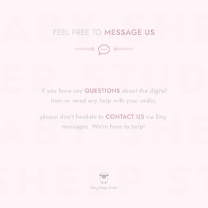 Feel free to message us. If you have any questions about the digital item or need any help with your order, please don't hesitate to contact us via Etsy messages. We're here to help!