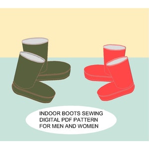 May include: A digital PDF pattern for indoor boots sewing. The image shows two pairs of boots, one green and one red, on a light blue background. The text "INDOOR BOOTS SEWING DIGITAL PDF PATTERN FOR MEN AND WOMEN" is in a white speech bubble.