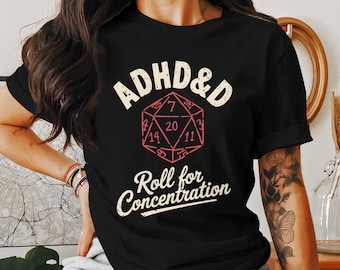 ADHD&D Roll for Concentration Funny Adhd DnD Shirt, Neurodivergent Gamer Shirt, ADHD Humor, RPG Gift, D20 Dice Shirt, Tabletop Roleplay Tee