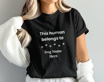Personalised - This Human Belongs To - Funny Dog Owner Add Pet Names Furbaby Dog Cat Lover Christmas Birthday T-Shirt Personalized Custom