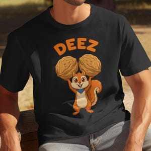 Deez Nuts ekorre t-shirt - rolig ekorre ordvits - sarkastisk djurälskare gåva - rolig nötskämt t-shirt - söt ekorre grafisk topp