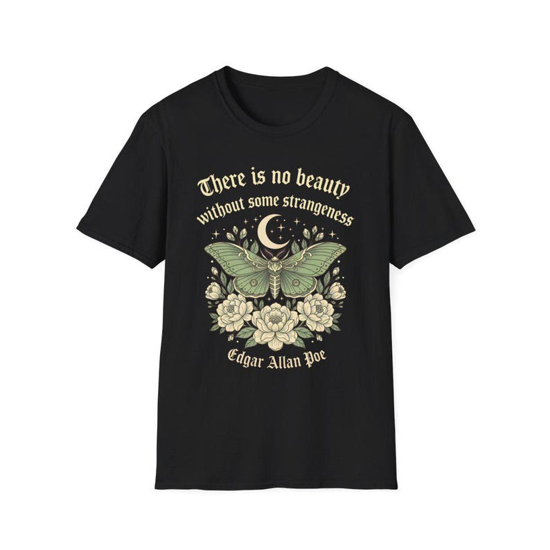 May include: Black t-shirt featuring a green moth design with a crescent moon and floral accents. The text "There is no beauty without some strangeness" and "Edgar Allan Poe" are printed above and below the moth illustration.