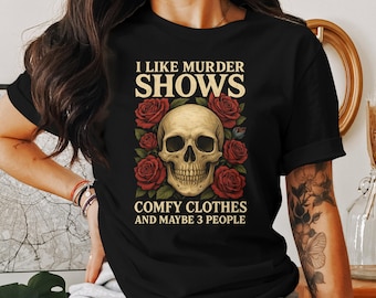 I Like Murder Shows, Comfy Clothes, And Maybe 3 People - Unisex Softstyle Funny Halloween Horror Murder Show T-Shirt