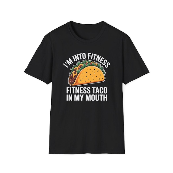 Funny "I'm Into Fitness (Fitness Taco In My Mouth)" Men's T-Shirt - Gym Food Humor Tee - View #5