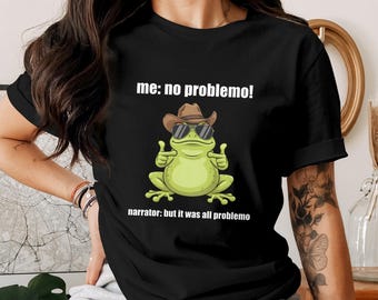 Funny Cowboy Frog Shirt – “No Problemo” Frog T-Shirt, Chill Cartoon Frog Tee, Cute Amphibian Gift, Sarcastic Meme Shirt for Animal Lovers
