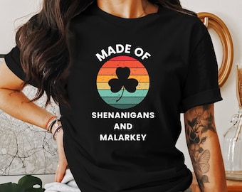 Made of Shenanigans & Malarkey (Retro Sunset) -  St. Patrick's Day Gift Shirt Fun Shamrock Tee Funny Irish Shirt, St Pattys Day Shirt