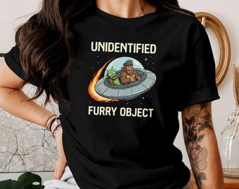 Unidentified Furry Object Shirt - Bigfoot UFO Tee, Alien Sasquatch, Funny Sci-Fi Gift, Cryptid T-Shirt, Conspiracy Theory, Pilot Bigfoot