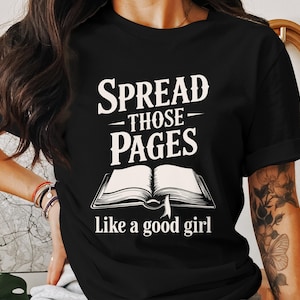 Verbreite diese Seiten wie ein gutes Mädchen - Smut Lovers Shirt, Geschenk für sie, Smut Books Romance Lover Shirt, Spicy Reader Shirt, Dirty Book