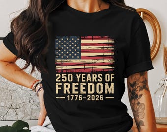 USA Flag 250 Years of Freedom Shirt -  Distressed US Flag T-Shirt, Patriotic 1776–2026 America Anniversary Tee, 4th of July Independence Day