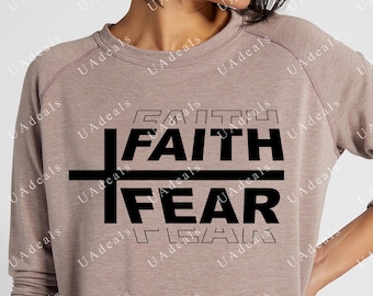 Faith Over Fear SVG, Christian SVG Quote, Religious Svg, Christian Hoodies Design, Bible Verse Svg, Cross Svg, Motivational Christian PNG