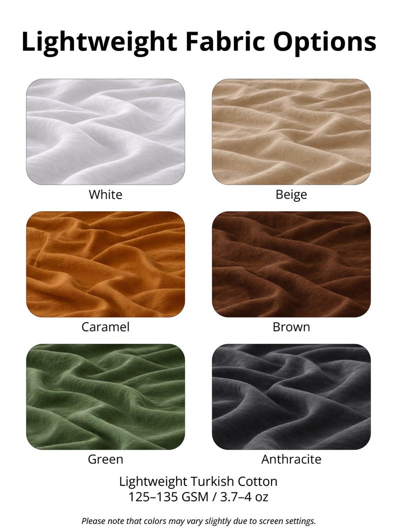 May include: An image displaying six fabric swatches in various colours: white, beige, caramel, brown, green, and anthracite. The fabric is described as lightweight Turkish cotton, 125-135 GSM / 105-135 gsm and 105-113 g. Text reads "Lightweight Fabric Options."