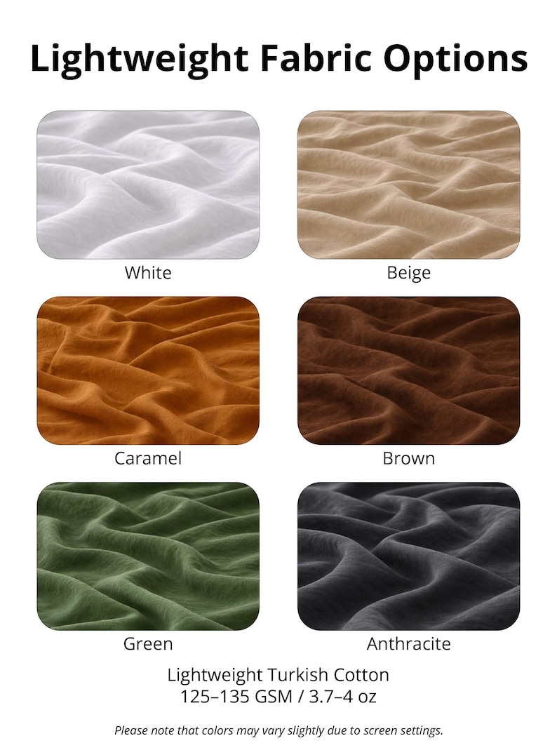 May include: Image showcasing six color options of lightweight Turkish cotton fabric. Colors include white, beige, caramel, brown, green, and anthracite. The fabric is 125-135 GSM / 3.7-4 oz. Text at the top reads "Lightweight Fabric Options."