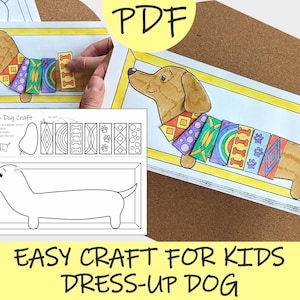 May include: A PDF craft for children showing a dachshund dog with a patterned outfit. The image includes a completed dog illustration and a template with cut-out pieces. Text reads "Easy Craft for Kids Dress-Up Dog."