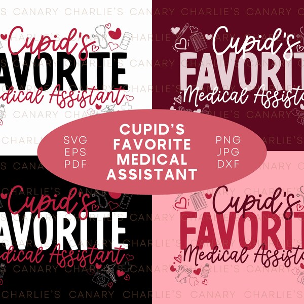 Cupid's Favorite Medical Assistant SVG, PNG, DXF, Ma Valentine Shirt Tumbler Gift, Cma Valentine Svg, Badge Reel, Occupation Commercial Use