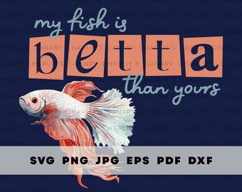 Mein Fisch ist Betta als dein SVG, PNG, Cricut, kommerzielle Nutzung für physische Produkte, DIY Aquarium Lustige Fisch Geschenke, Betta Fisch, Beta Fisch
