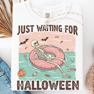 Just Waiting For Halloween Shirts, Spooky Skeleton T-Shirt, Halloween Tee, Halloween Men Women, Unisex Halloween Shirt, Funny Halloween Gift