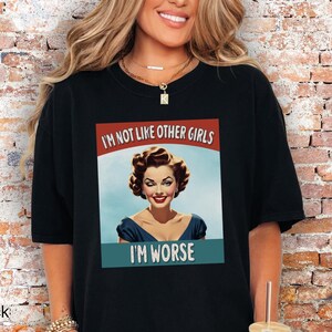 Funny Shirt, Funny Gift, Funny Shirt Gift, Retro Tee Shirts, Funny Tshirt, Funny T-shirt, Funny Tee, Sarcasm Shirt, Im Not Like Other Girls