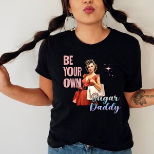Sugar Daddy Retro Tee, Feminist T, Equal Rights, Womens Shirt, Feminism Gift, Womens Gift, Funny Shirt, Womens Rights, Funny Feminism Shirt