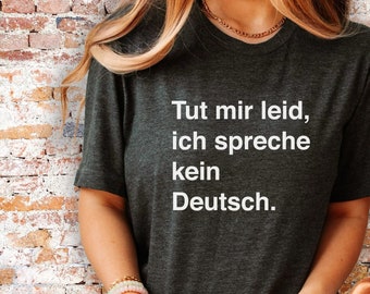 Funny Shirt, Funny Gift, Funny Shirt Gift, German T-Shirt, Funny Tshirt, Funny T-shirt, Funny Tee, Sarcasm Shirt, Funny Sarcasm, Sarcasm T