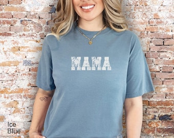 Gift for Mothers Day Mom Present Gift for Mamas Mothers Mothers Day Gift Mothers Day Shirt Mothers Day Tee Present for Mom Gift For Mama