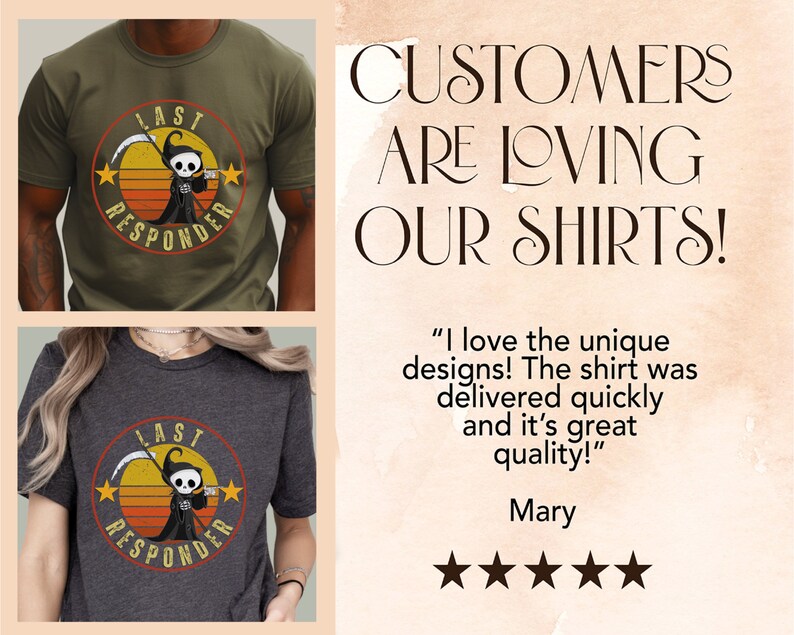 May include: Two t-shirts with a graphic of a skeleton holding a beer mug with the text "Last Responder" in a circle. The text "CUSTOMERS ARE LOVING OUR SHIRTS!" is displayed above a customer review with five stars.