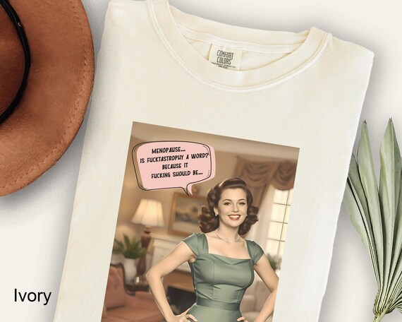 Menopause Shirt Funny Menopause Retro Gift Menopause Retro Tee Funny Vintage Tee Funny Womens T-shirt Vintage Womens Tee Funny Gift For Her