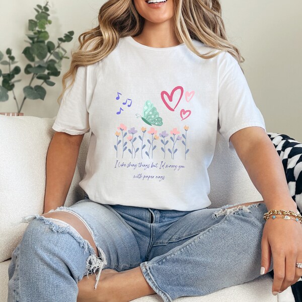 I Like Shiny Things but I'd Marry You With Paper Rings - Soft Cotton White T-Shirt for Her - Comfy Spring Nature Floral Tee - Gift for Mom