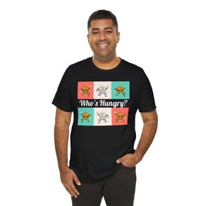 Lustiges Foodie T-Shirt: Wer ist Hungrig Grafik Tee