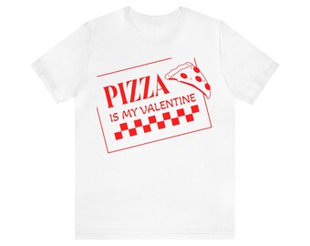 Pizza es mi camiseta de manga corta Valentine-Unisex Jersey