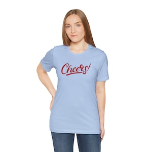Cheers Unisex Tee, Drink Lovers T-Shirt, Celebration Shirt, Party Apparel, Cheers to Life Top