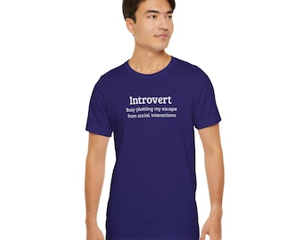 Introvert Quote Tee, Funny Sarcastic Humor Shirt, Casual Cotton Everyday Wear