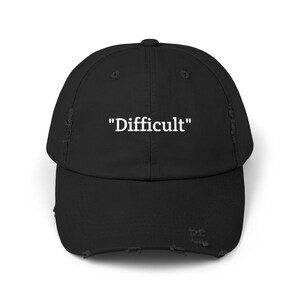 Difficult text distressed cap | black embroidered dad hat