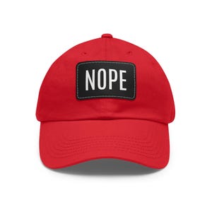 Dad Hat, Leather Patch, Rectangle, Nope, Embroidered Baseball Cap, Funny Cap, Men's Gift, Hat for Him, Adjustable Hat