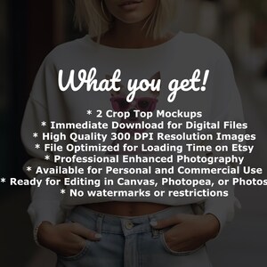 以下が含まれることがあります： 「What you get!」というテキストと、次の機能のリストが書かれた白いクロップトップのモックアップです。2つのクロップトップのモックアップ、デジタルファイルの即時ダウンロード、高品質300 DPI解像度の画像、Etsyでの読み込み時間のために最適化されたファイル、プロの強化された写真、個人用および商用利用可能、Canvas、Photopea、またはPhotoshopでの編集の準備ができています。透かしや制限はありません。