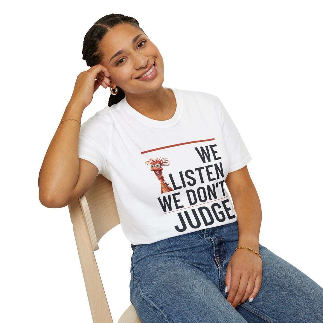 We Listen We Don T Judge Funny Pepe Meme Softstyle T Shirt Unisex We Listen We Don T Judge Funny Pepe Meme Softstyle T Shirt Unisex