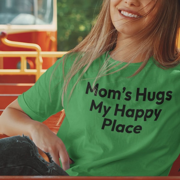 Mom's Hugs My Happy Place T-Shirt, Happy Motherdays T-Shirt, Mom's T-Shirt, Mother's Gift Shirt, Motherdays Gift