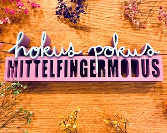 Hokus Pokus Mittelfingermodus | Sarkasmus  |  Lustig |  Statement |  Spruch |  bunt |  3D Druck |  Deko |  modern  |  Schriftzug