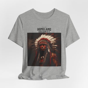 Cool Native Indian T Shirt Homeland Security Top Roots Pride Gift Indigenous Pride Tee Freedom Explore 1492 TShirt