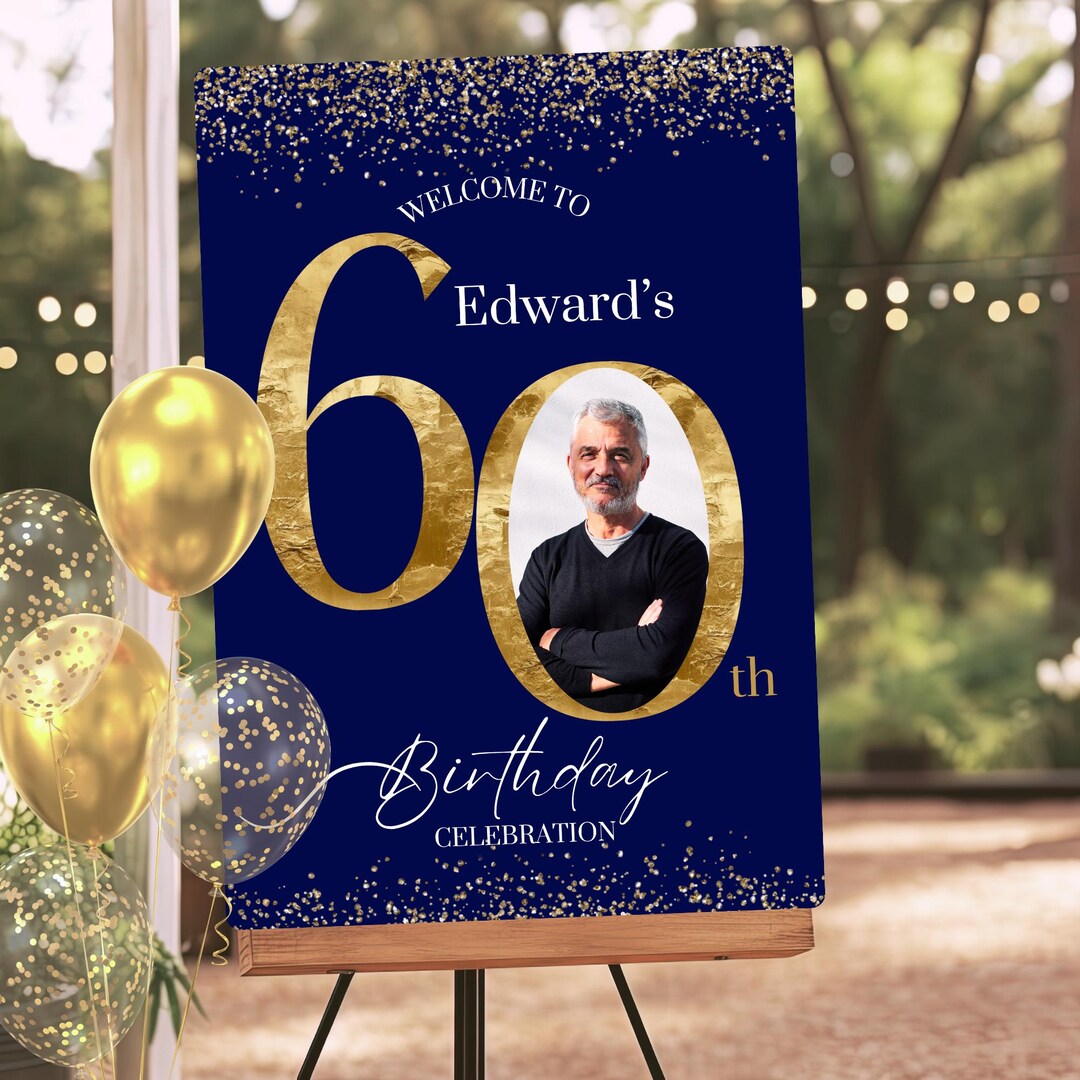 Blue 60th Birthday Photo Welcome Sign Template, Navy & Gold 60th Party ...