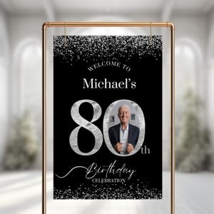 80th Birthday Welcome Sign with Picture, Black & Silver 80th Party Welcome Poster, Custom 80th Birthday Welcome Sign in Black and Silver,
