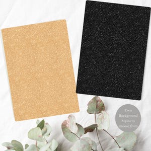 May include: Two glitter background options: gold and black. The glitter is fine and creates a sparkly effect.  Two background styles to choose from.
