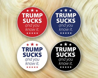 Donald Trump Stickers (100 Pack - Trump Sucks and You Know It)