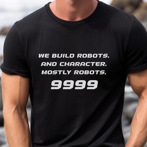 Vi bygger robotar rolig robotik-t-shirt, gåva, första laget, FRC, FTC, Vex
