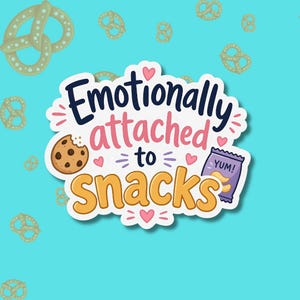 Pegatina "Apegado emocionalmente a los snacks" / Calcomanía para amantes de los snacks / Pegatina de vinilo o imán