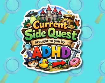 ADHDサイドクエストステッカーまたはマグネット｜面白い神経発達障害ステッカー