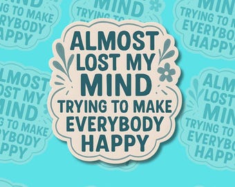 面白いメンタルヘルスの名言ステッカー：ビニールまたはマグネット - マット、光沢、ホログラフィック