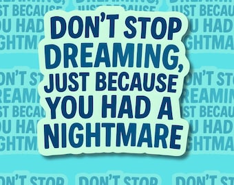 心に響く名言 - 夢を見るのをやめないで - ビニールまたはマグネット