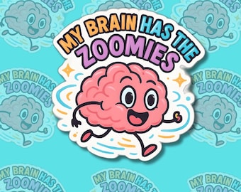 ユーモラスな名言ステッカー：私の脳はズーミーズです - ビニールまたはマグネット