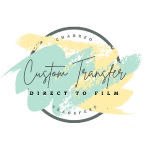 Custom DTF Transfers, Ready to Press, T-shirt Transfers, Heat Transfer, Direct to Film, Custom Transfers, Create Your Own Transfer